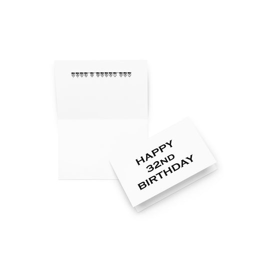 32nd Birthday Card - Note - 4" x 6" - folded