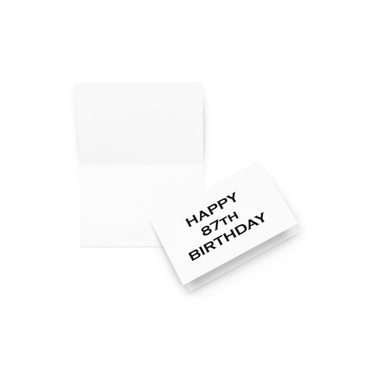 87th Birthday Card - Blank - 4"x6" foided