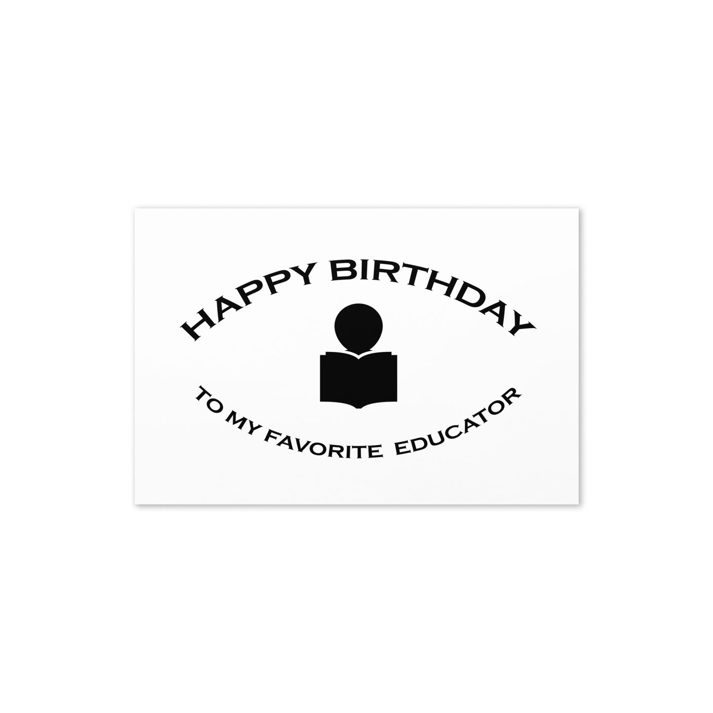 BIRTHDAY CARD - EDUCATOR - FAVORITE SERIES - NOTE - GC SIZE - Folded - 4"x6"