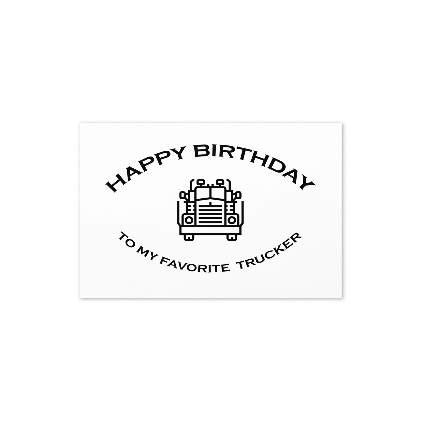 BIRTHDAY CARD - TRUCKER - FAVORITE SERIES - NOTE - GC SIZE - Folded - 4"x6"