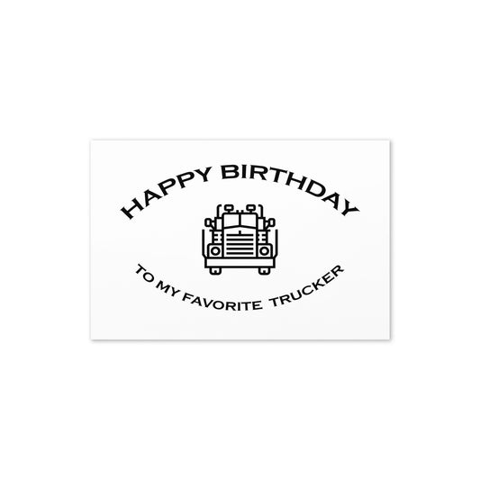 BIRTHDAY CARD - TRUCKER - FAVORITE SERIES - NOTE - GC SIZE - Folded - 4"x6"