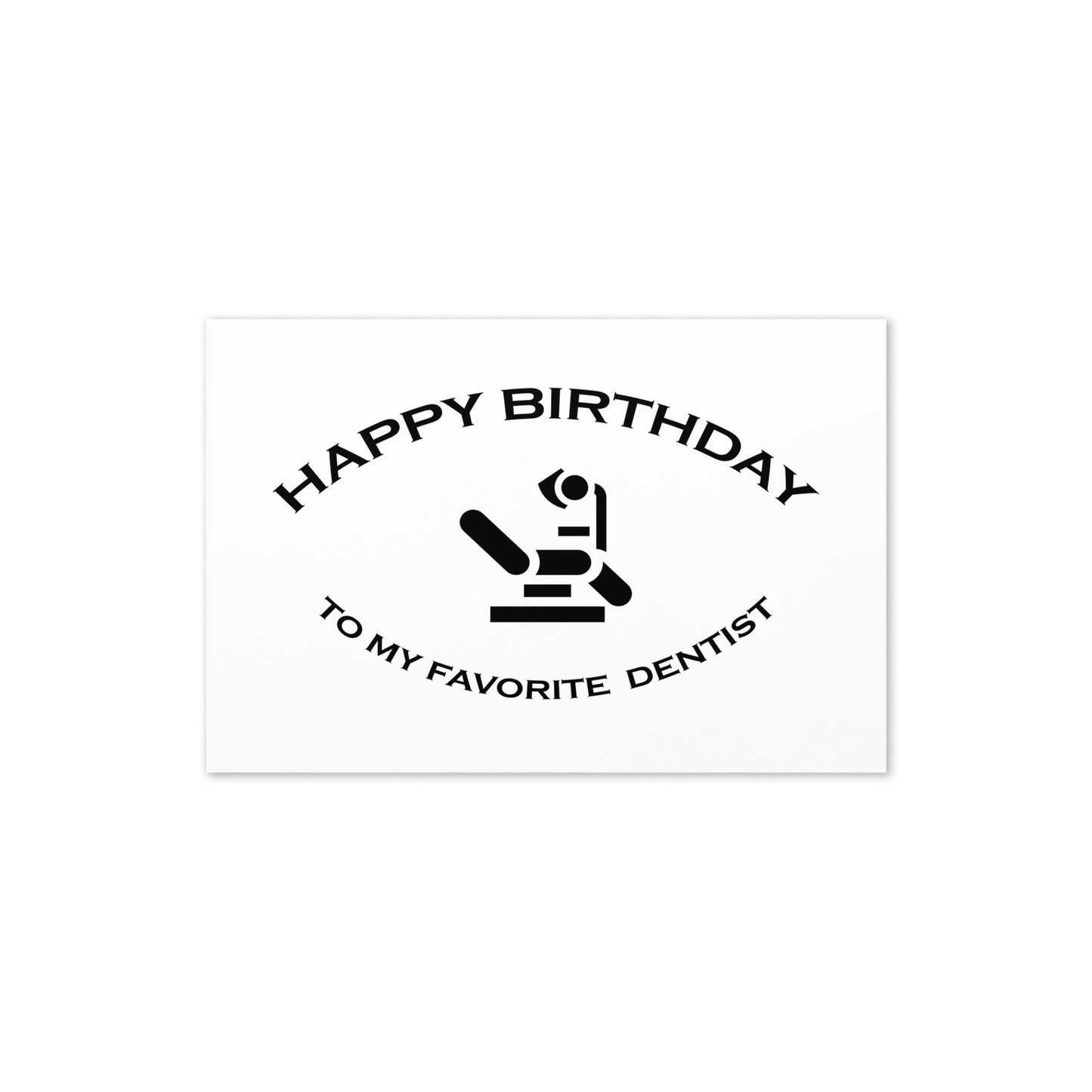 BIRTHDAY CARD - DENTIST - FAVORITE SERIES - NOTE - GC SIZE - Folded - 4"x6"